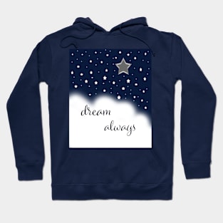 Night sky dream always Hoodie